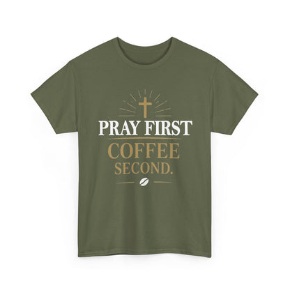 Pray First Coffee Second Heavy Cotton Tee