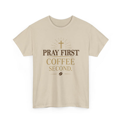Pray First Coffee Second Heavy Cotton Tee
