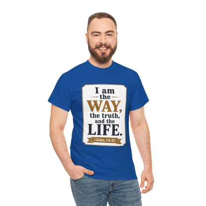 "I am the Way, the Truth, and the Life" (John 14:6) Christian Faith T-Shirt