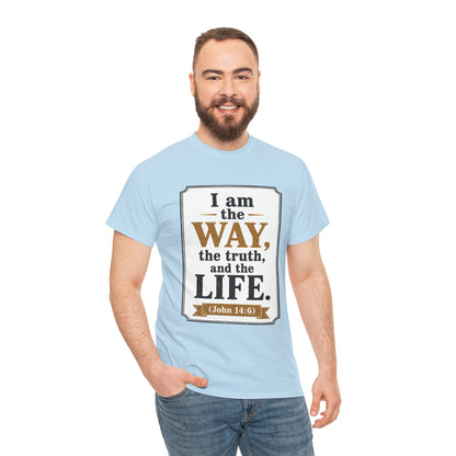 "I am the Way, the Truth, and the Life" (John 14:6) Christian Faith T-Shirt