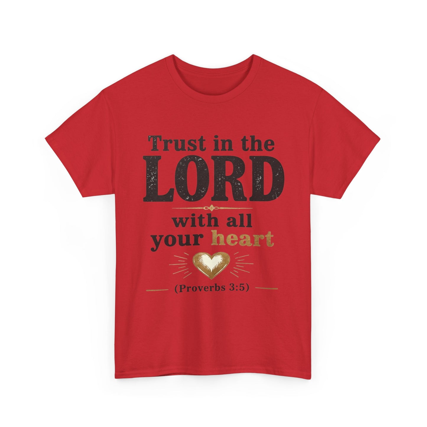 Trust in the Lord With All Your Heart Proverbs 3:5 - Christian Faith Shirt