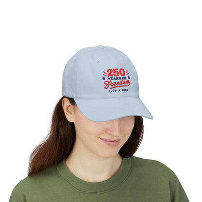 250 Years of Freedom Embroidery Classic Dad Cap
