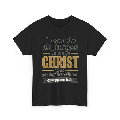 "I Can Do All Things Through Christ" (Philippians 4:13) Christian Faith T‑Shirt –