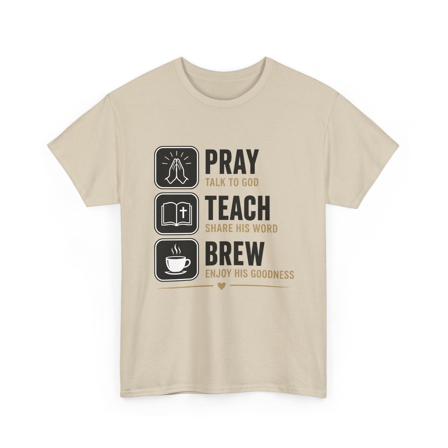 Pray Teach Brew II Heavy Cotton Tee