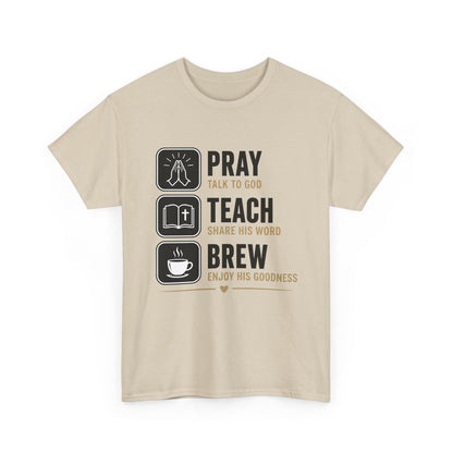 Pray Teach Brew II Heavy Cotton Tee