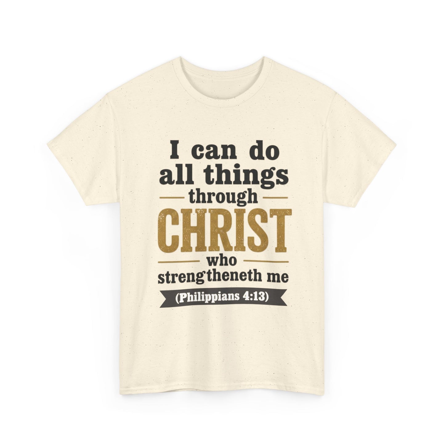 "I Can Do All Things Through Christ" (Philippians 4:13) Christian Faith T‑Shirt –