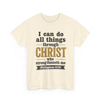 "I Can Do All Things Through Christ" (Philippians 4:13) Christian Faith T‑Shirt –