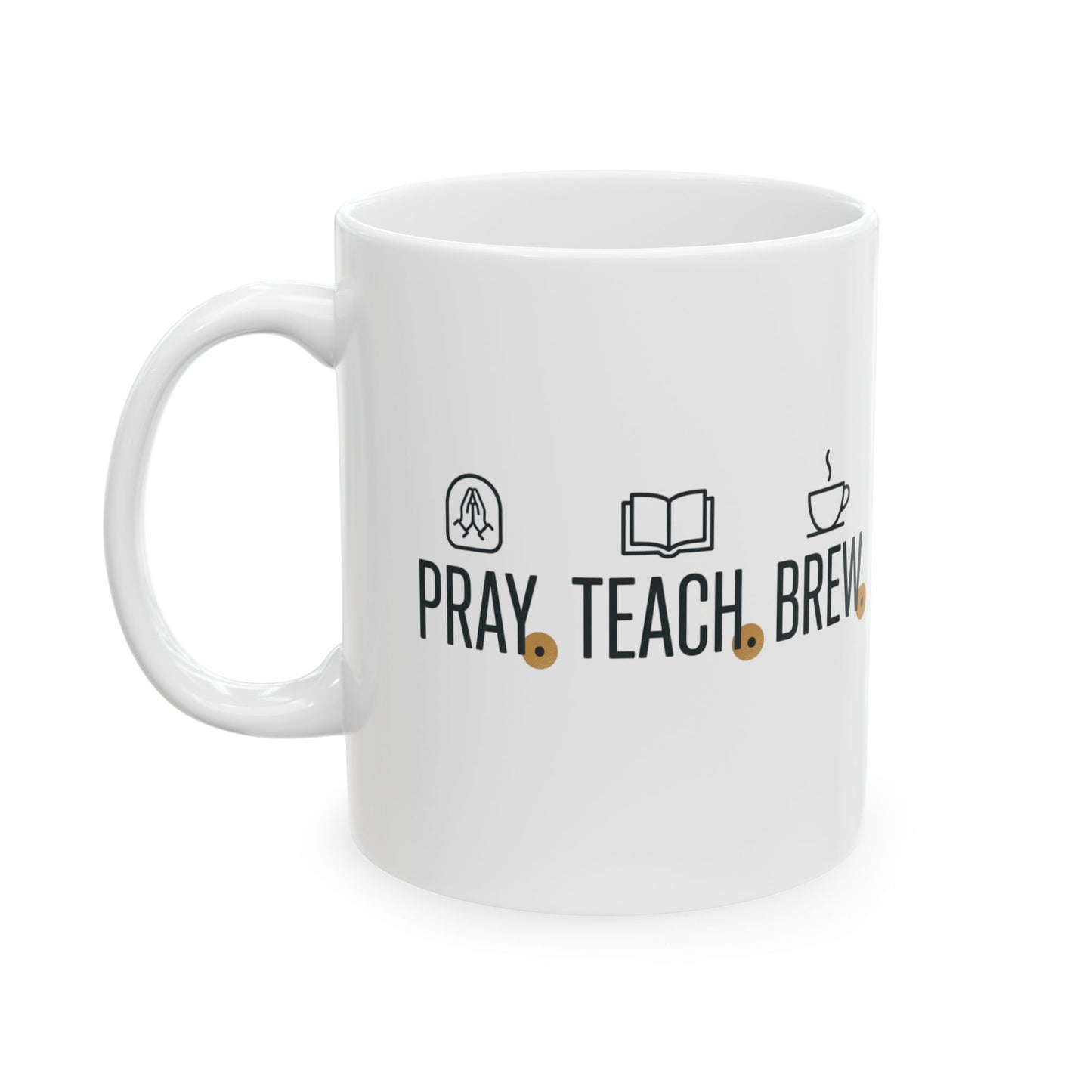 ☕Pray. Teach. Brew. Signature Coffee Mug