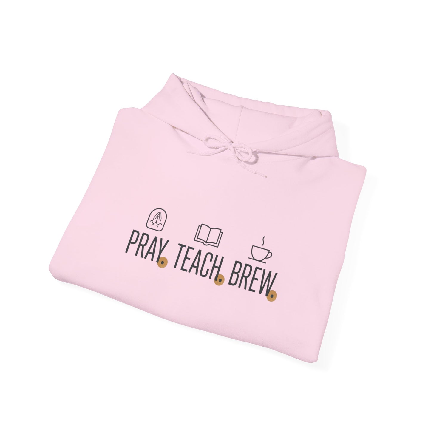 Pray. Teach. Brew. Everyday Essential Hoodie
