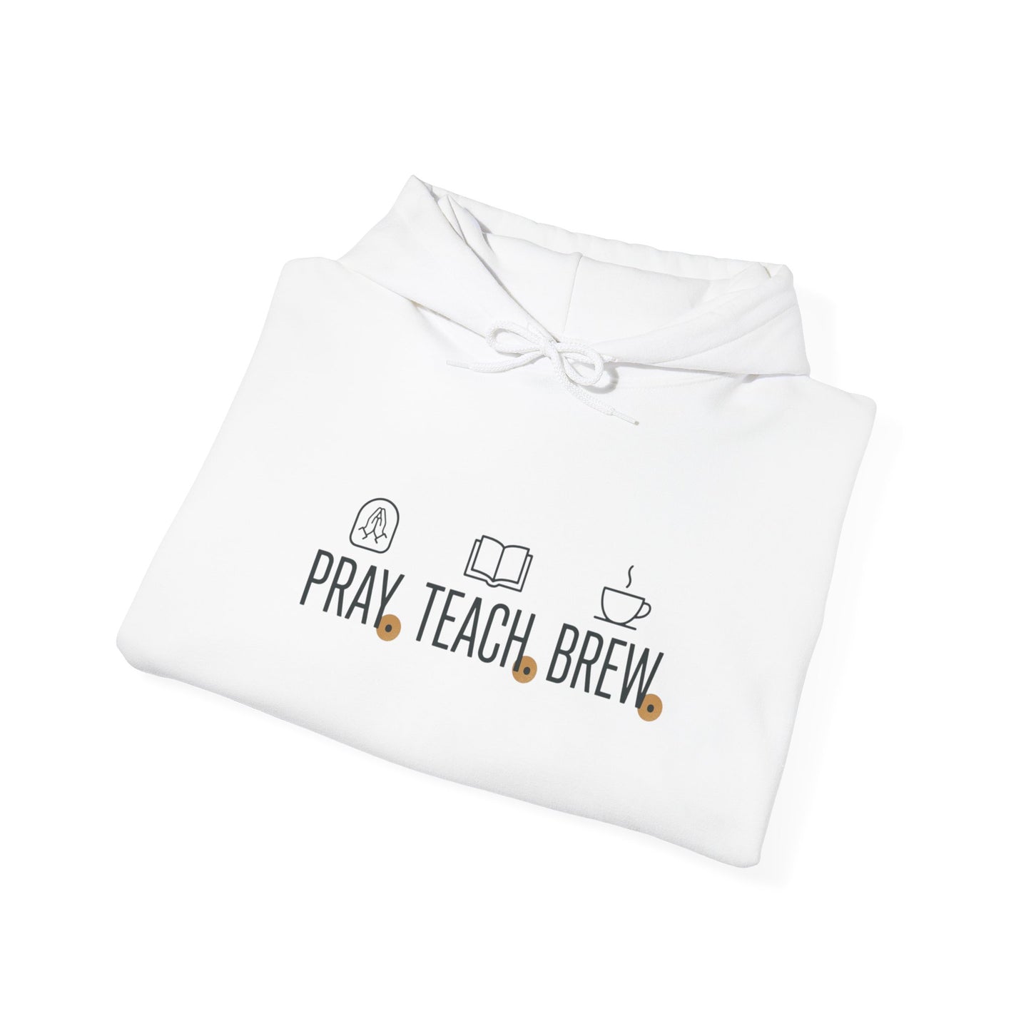 Pray. Teach. Brew. Everyday Essential Hoodie